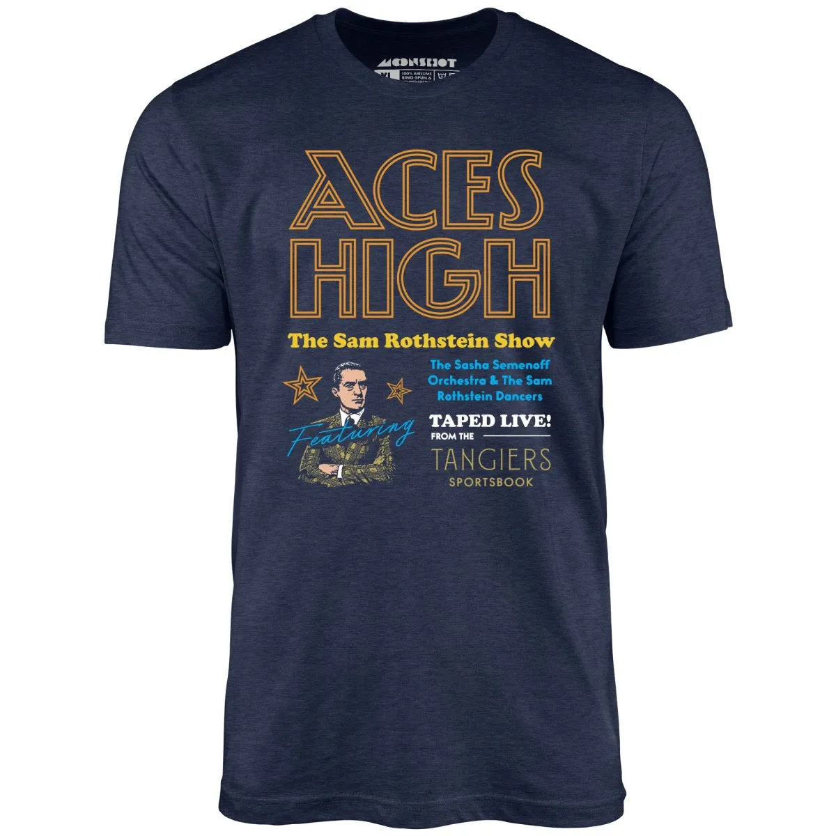 Aces High - Sam Rothstein Show - Unisex T-Shirt