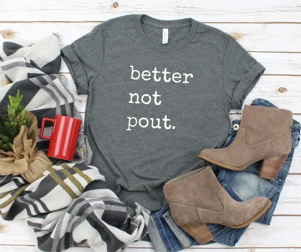 Better Not Pout Crew Neck Softstyle Boutique Tee