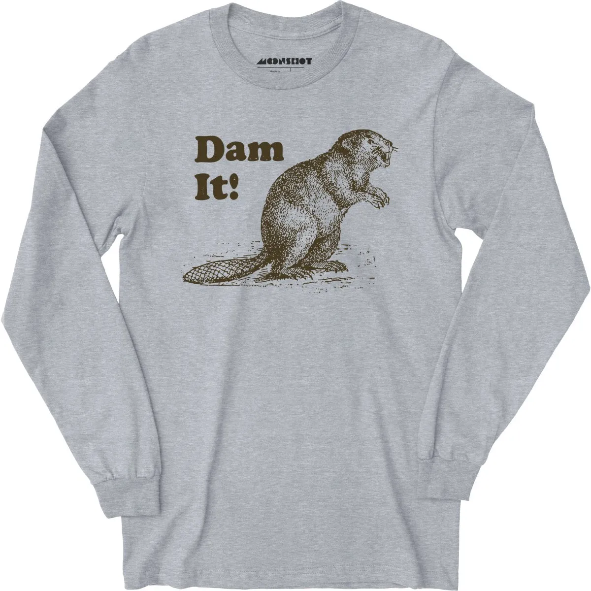 Dam It! - Long Sleeve T-Shirt