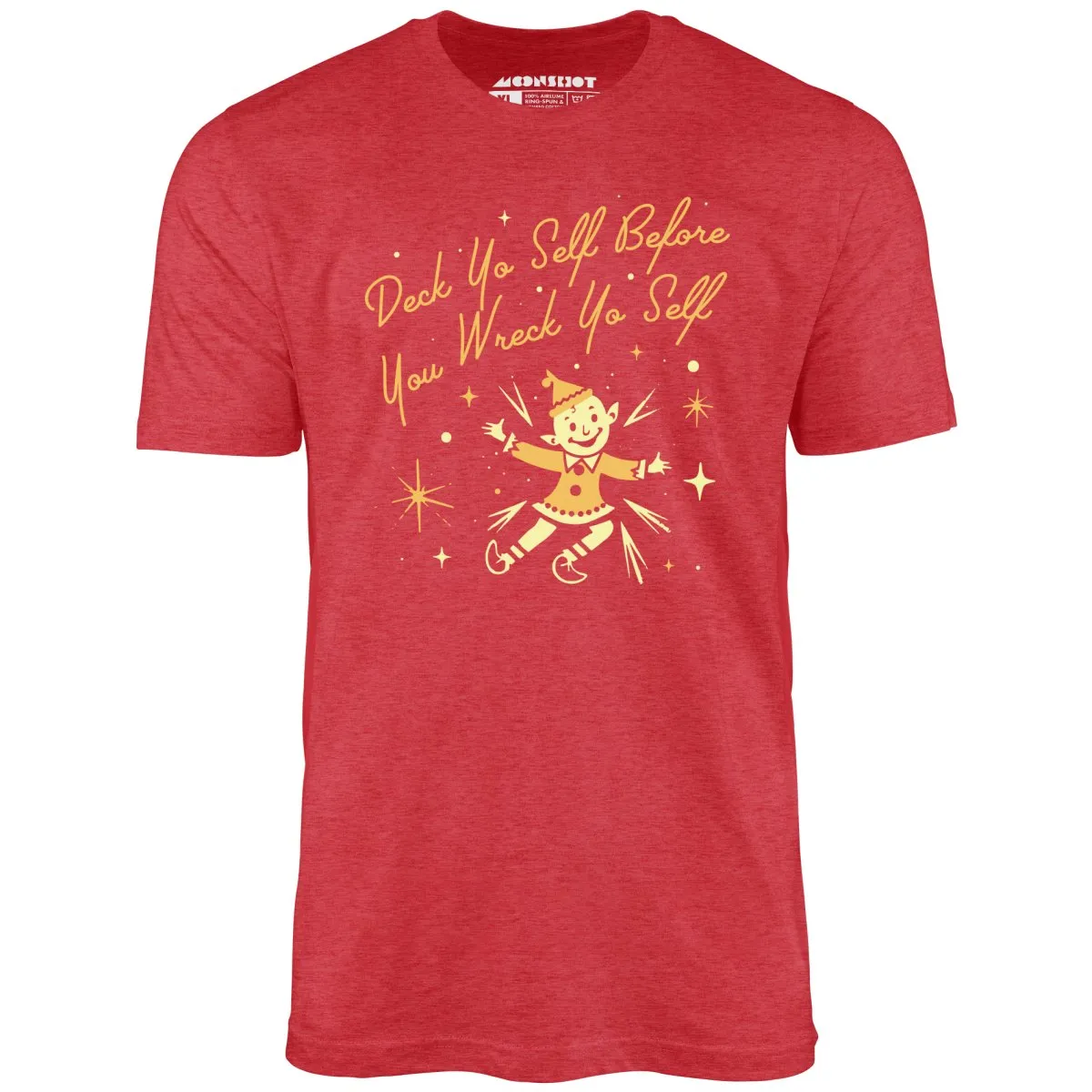Deck Yo Self Before You Wreck Yo Self - Unisex T-Shirt