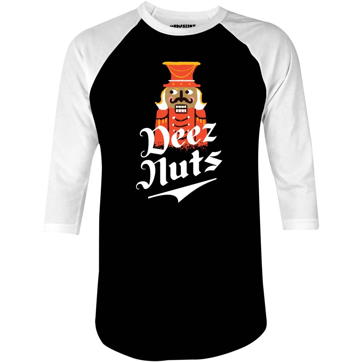 Deez Nuts Nutcracker - 3/4 Sleeve Raglan T-Shirt