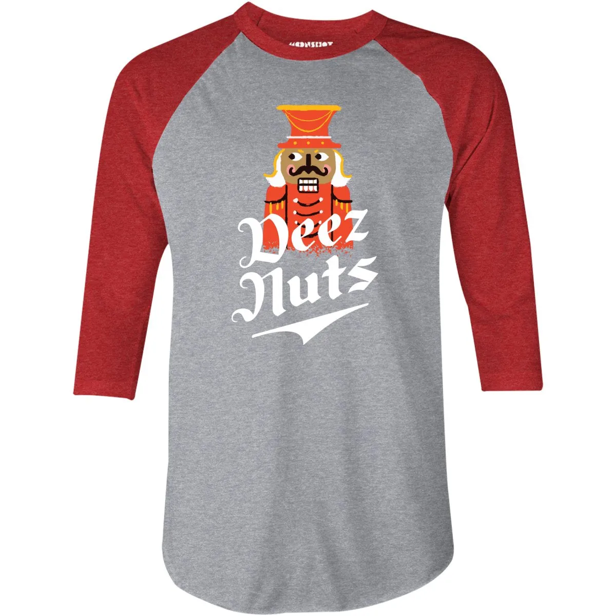 Deez Nuts Nutcracker - 3/4 Sleeve Raglan T-Shirt