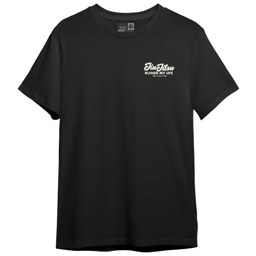 Jiu Jitsu Ruined My Life - T-Shirt