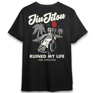 Jiu Jitsu Ruined My Life - T-Shirt