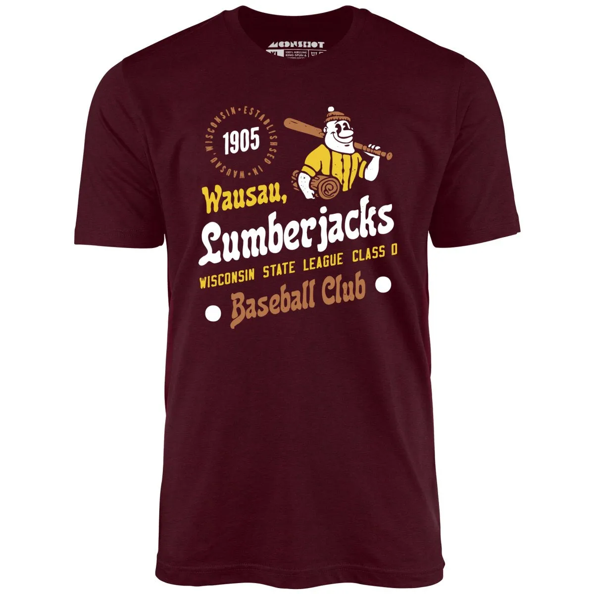 Wausau Lumberjacks - Wisconsin - Vintage Defunct Baseball Teams - Unisex T-Shirt